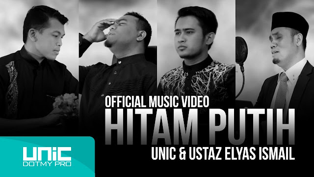 Hitam Putih UNIC feat Ustaz Elyas Ismail ASYIQIN