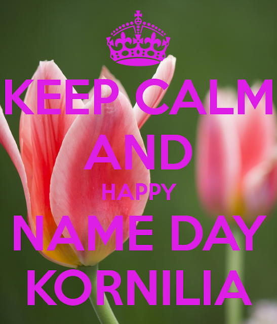 Αριστείδης, Κορνήλιος, Κορνηλία χρόνια πολλά