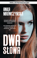 Anka Mrówczyńska "Dwa słowa" recenzja