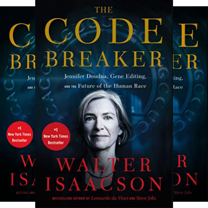 Walter Isaacson's Book: The Code Breaker - The development of CRISPR and the race to create vaccines for curing diseases..