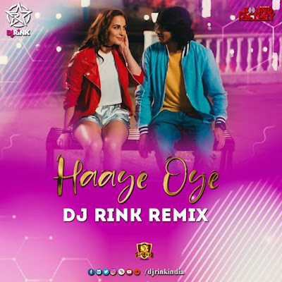 HAAYE OYE (REMIX) – DJ RINK