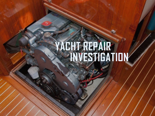 Yacht Repair Invesigation