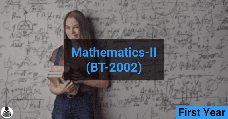 Mathematics-II (BT-2002) RGPV notes CBGS Bachelor of engineering