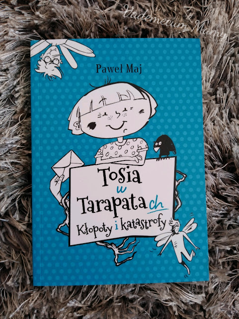 Tosia w Tarapatach. Kłopoty i katastrofy - książka z dreszczykiem dla starszaków!