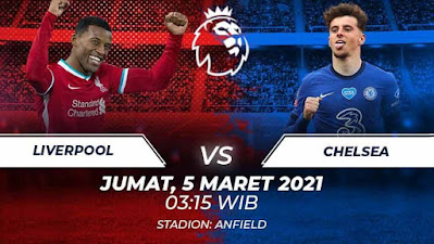Prediksi Premier League Pekan 29 Liverpool vs Chelsea 05 Maret 2021