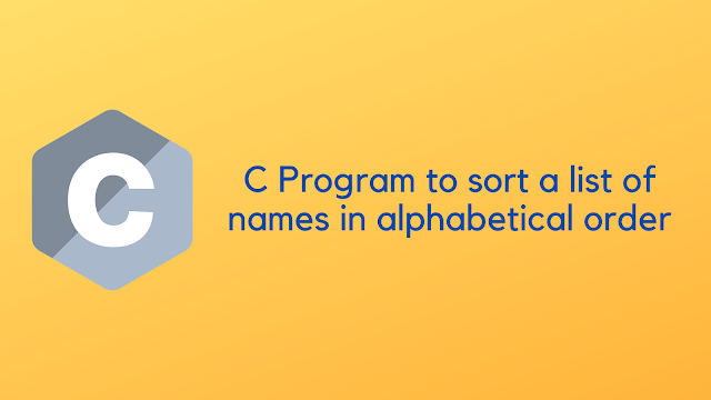 C program to sort a list of names in alphabetical order