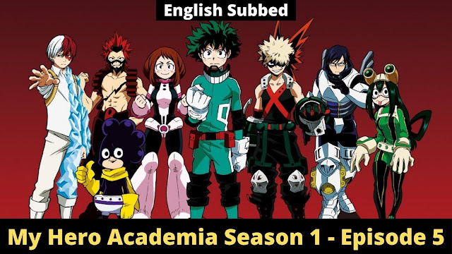 My Hero Academia Season 1 - Episode 5 - What I Can Do For Now [English Subbed]