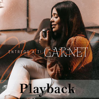 Baixar Música Gospel Entrego A Ti (Playback) - Garnet Mp3