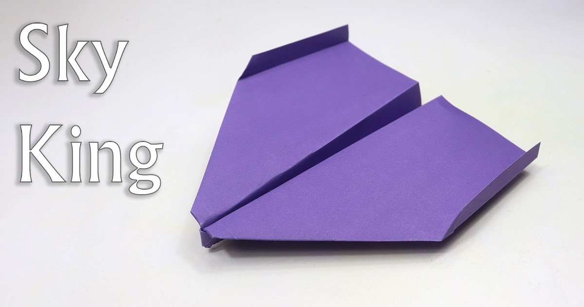 How to Make A Paper Airplane that Fly Far Sky King