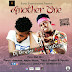 Music: DJ BRYTOS ft CITI BOI - ANOTHER ONE | @DJbrytos @ThaCitiboi