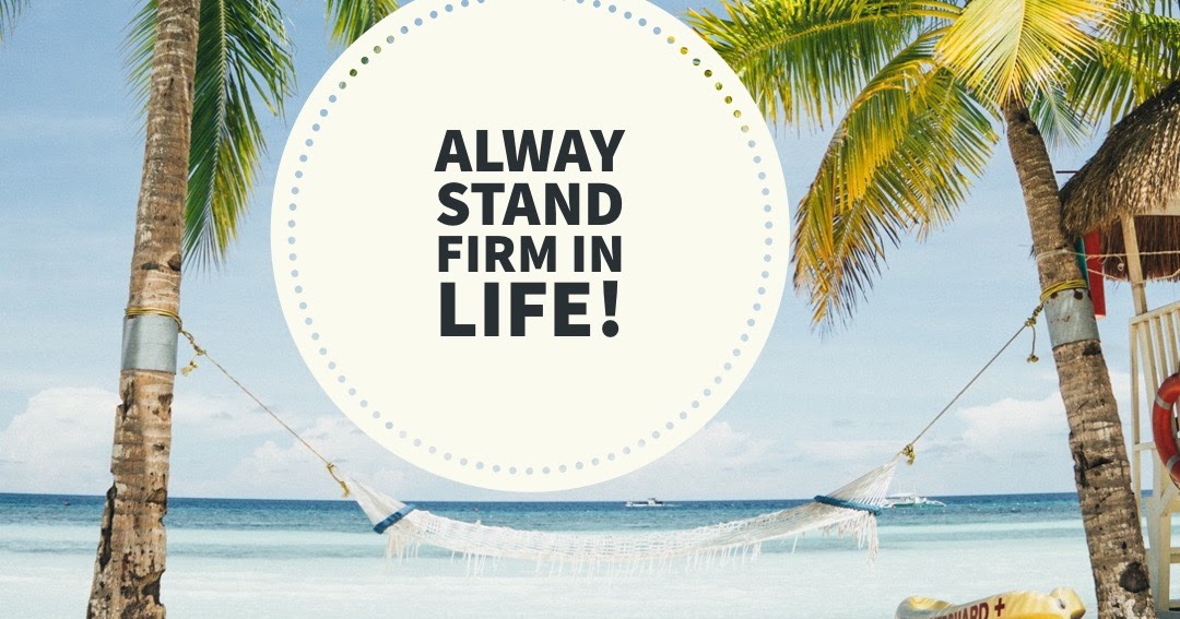 Stand firm!