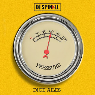 DJ Spinall x Dice Ailes – Pressure