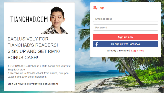 Get extra RM10 bonus cash if you register through here - https://www.shopback.my/tianchad