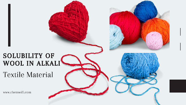 Solubility of Wool in Alkali Textiles Material