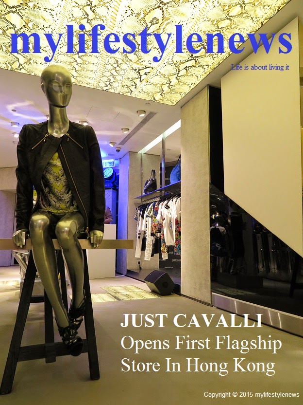 Discreet Gluren Leer mylifestylenews: JUST CAVALLI Opens First Flagship Store In Hong Kong