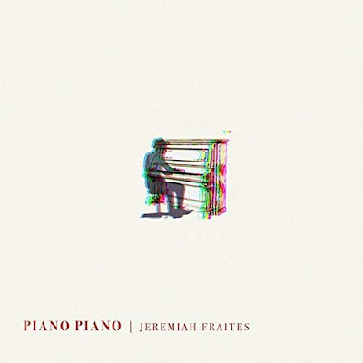 Piano Piano Jeremiah Fraites Album