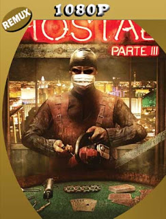 Hostel 3 (2011) REMUX [1080p] Latino [GoogleDrive] SXGO