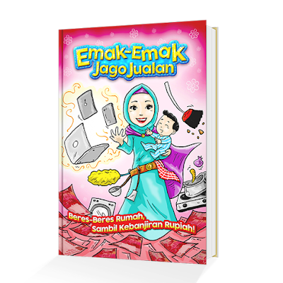 Buku Emak-Emak Jago Jualan, Beres-beres Rumah Sambil Kebanjiran Rupiah Sebuah Buku Yang Berisi Rahasia Bisnis Emak-Emak Yang Telah Terbukti Laris Tak Karuan Kupas Tuntas Strategi Bisnis Rumahan BerOmset Milyaran | mazjit99 | blankon-ku | Natural Nusantara | www.mazjit99.com Buku Emak-Emak Jago Jualan, Beres-beres Rumah Sambil Kebanjiran Rupiah Sebuah Buku Yang Berisi Rahasia Bisnis Emak-Emak Yang Telah Terbukti Laris Tak Karuan Kupas Tuntas Strategi Bisnis Rumahan BerOmset Milyaran | mazjit99 | blankon-ku | Natural Nusantara | www.mazjit99.com