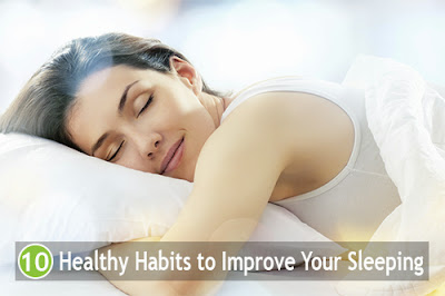 10 Healthy Habits to Improve Your Sleeping