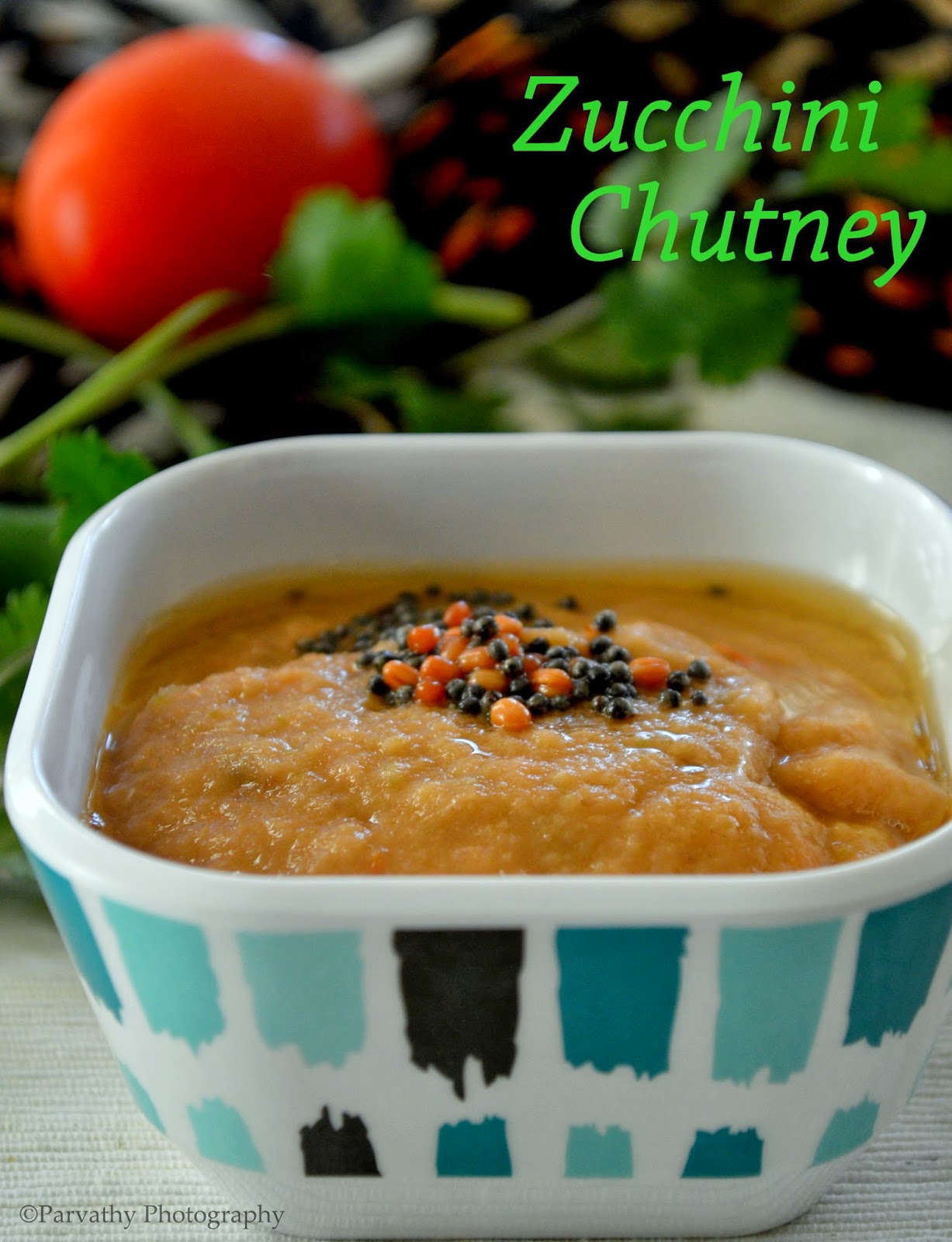 Paru's Kitchen Zucchini Chutney Side dish for Idli, Dosa