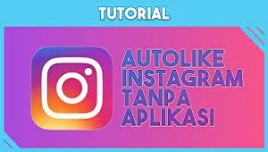 Auto Like IG / Auto Like Instagram / Cara Menambah Like Instagram
