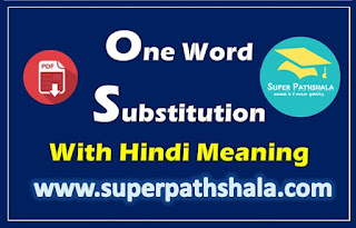 Top 1000 One Word Substitution With Hindi Meaning Set 15