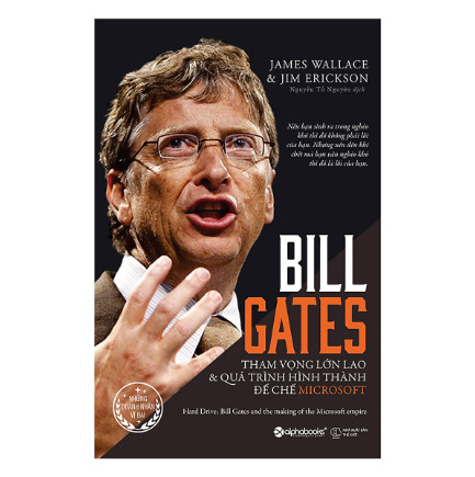 Bill Gates: Tham Vọng Lớn Lao Và Quá Trình Hình Thành Đế Chế Microsoft (Tái Bản 2017) ebook PDF EPUB AWZ3 PRC MOBI