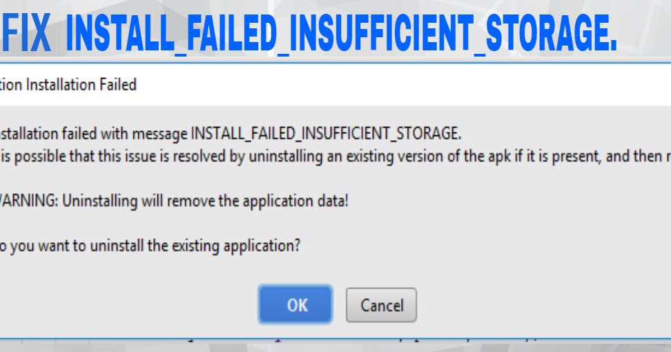 [Solved] Android Error Install_Failed_Insufficient_Storage Without