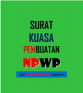 Contoh Surat Kuasa Pembuatan Npwp Pribadi Badan Format Administrasi Desa