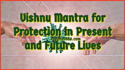 Vishnu Mantra for Protection in Future Life