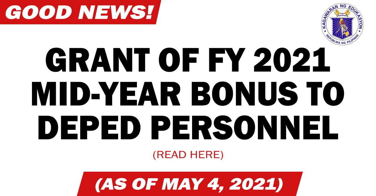 GRANT OF FY 2021 MIDYEAR BONUS TO DEPED PERSONNEL Teachers Click