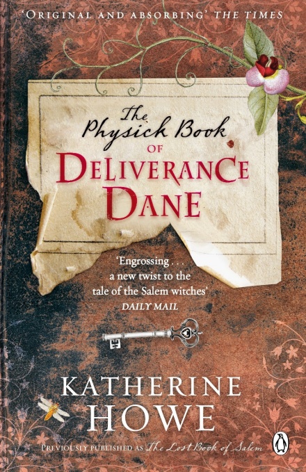 The Physick Book of Deliverance Dane by Katherine Howe