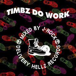 DJ J-ROCK  "TIMBZ DO WORK"