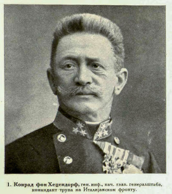 Conrad von Hotzendorf, Inf -Gen. Chief of the Gen.-Staff, Comm. of the troops on the Italian front.