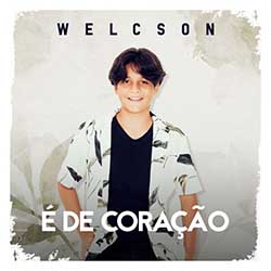 Baixar Música Gospel É de Coração - Welcson Mp3