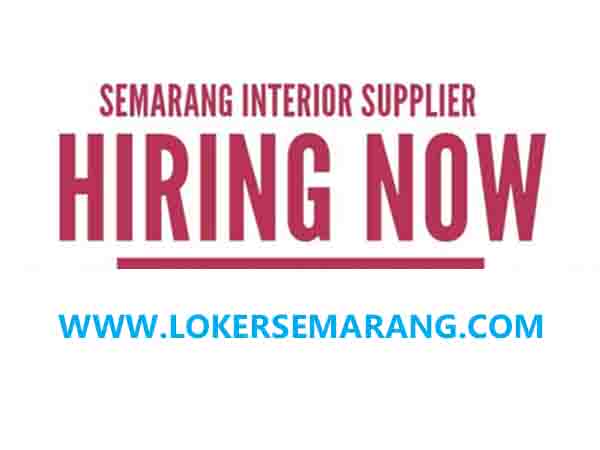 Lowongan Kerja Staff Umum di Semarang Interior Supplier - CPNS LOWONGAN