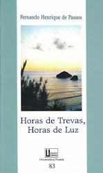 Fernando Henrique de Passos, Horas de Trevas, Horas de Luz, 2003