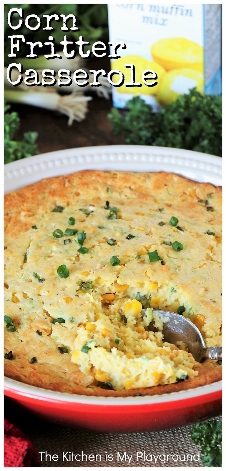 Corn Fritter Casserole The Kitchen is My Playground