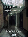 Le ombre. Segreti del passato