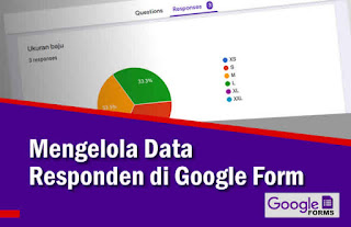 Cara Mengelola Data Responden Di Google Form Cara Mengelola Data Responden Di Google Form