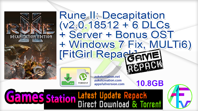 Rune II Decapitation Edition (v2.0.18512 + 6 DLCs + Server + Bonus OST + Windows 7 Fix, MULTi6) [FitGirl Repack]