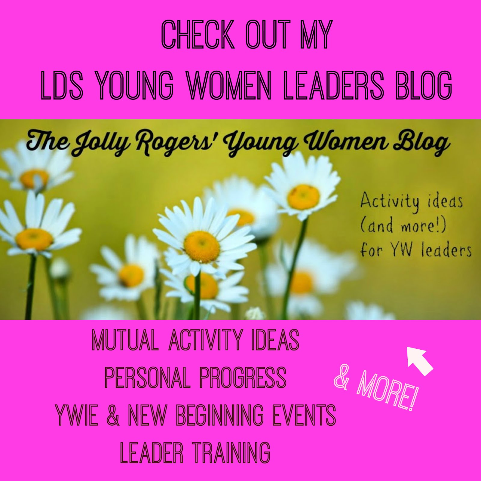 Are you a YW Leader? See my Young Women Blog!