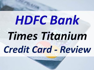 HDFC Times Titanium Credit Card Benefits - Review