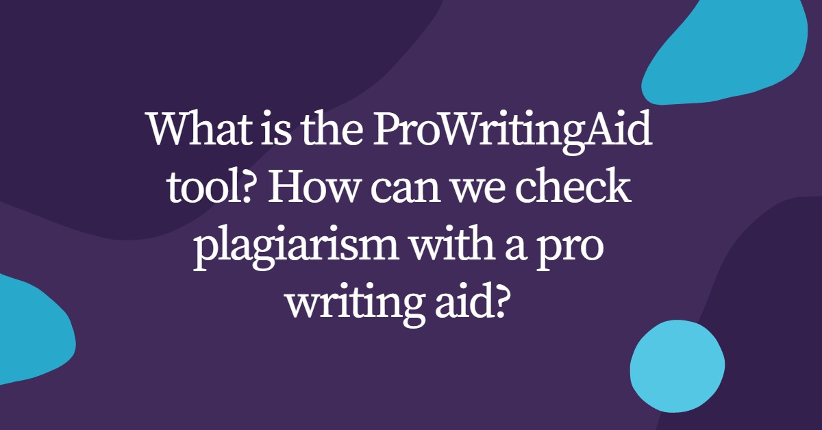 How can we check plagiarism with a pro writing aid?
