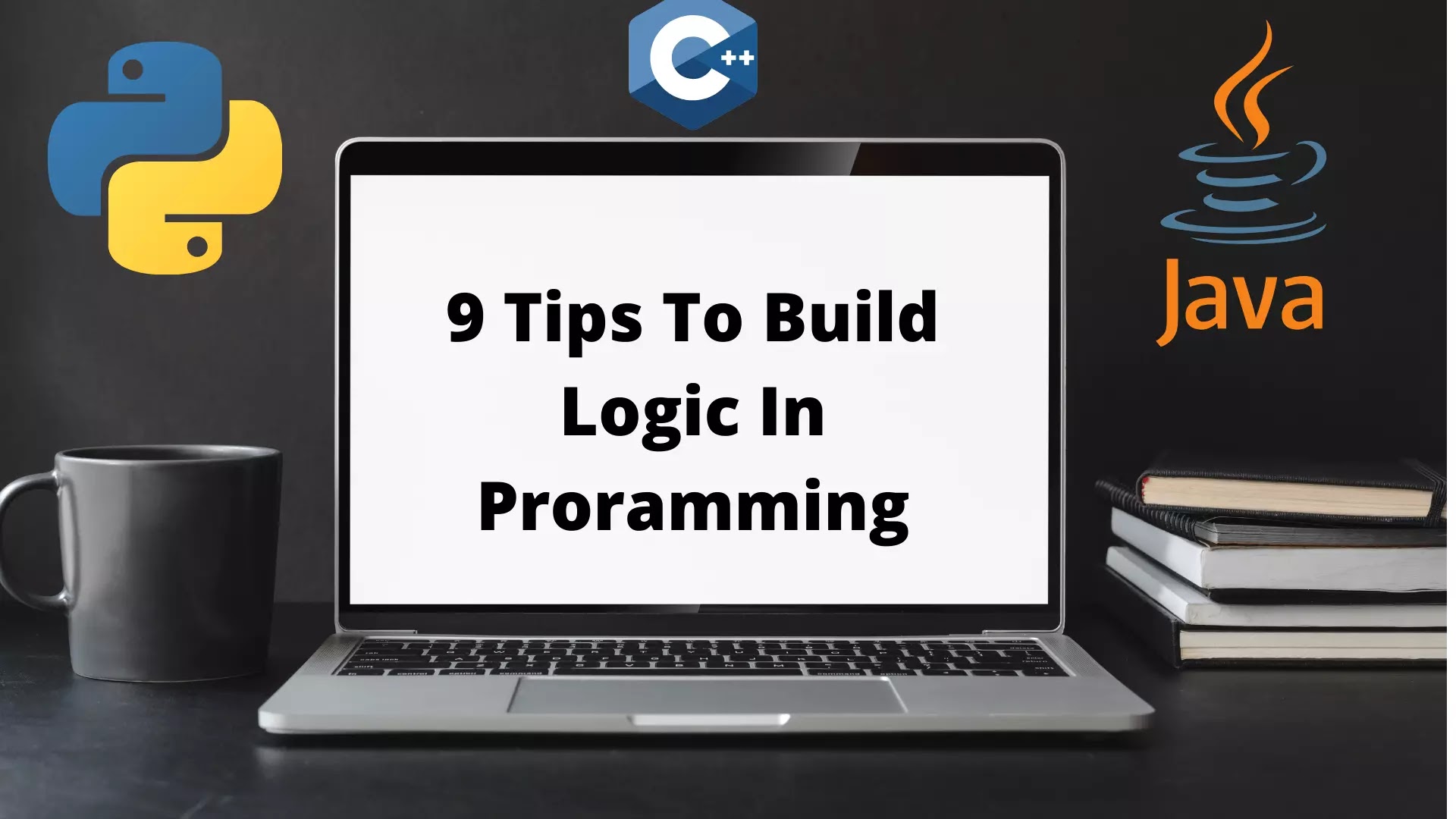 Logic building in programming | 9 tips to build logic in programming ...