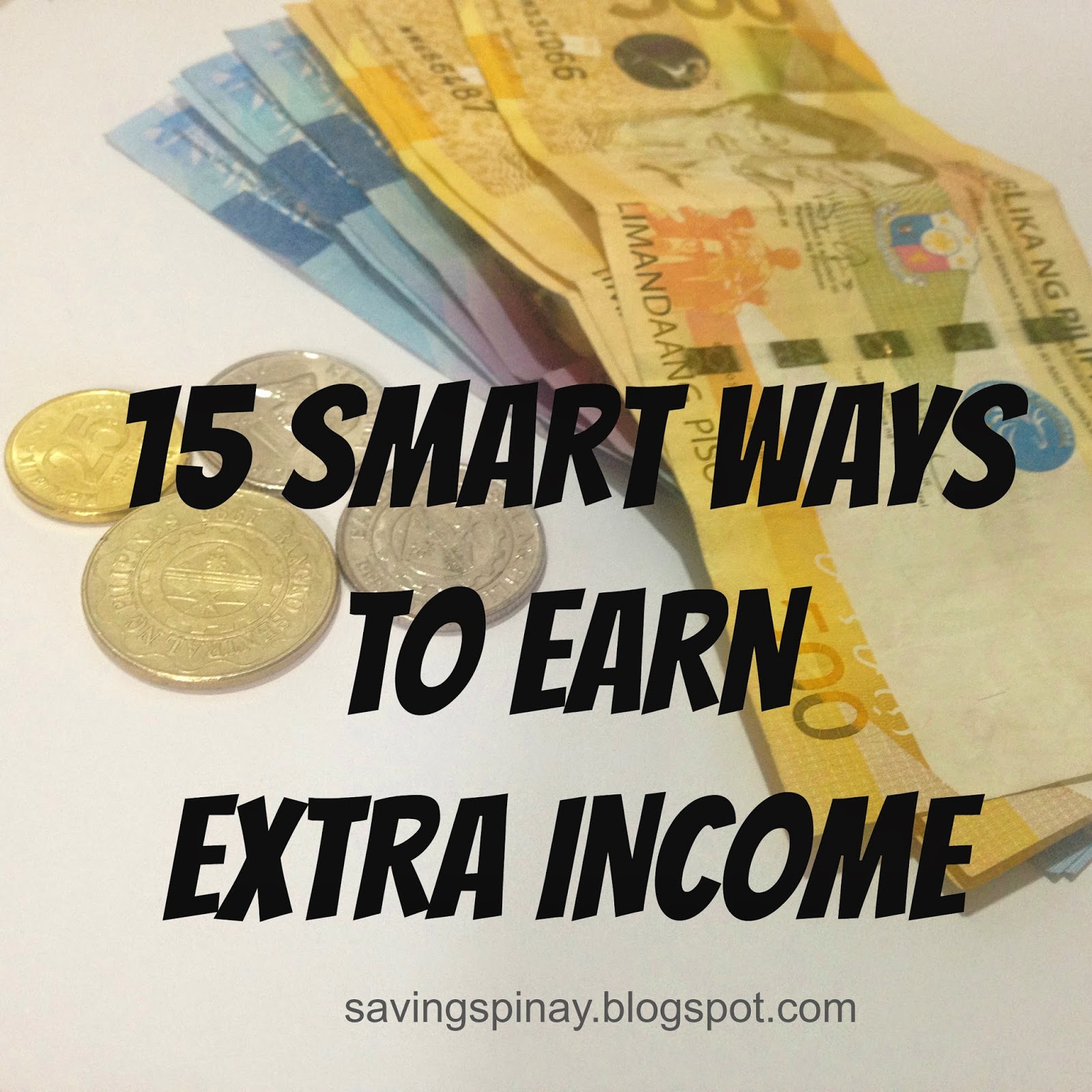 15 Smart Ways to Earn Extra Income | SavingsPinay ...