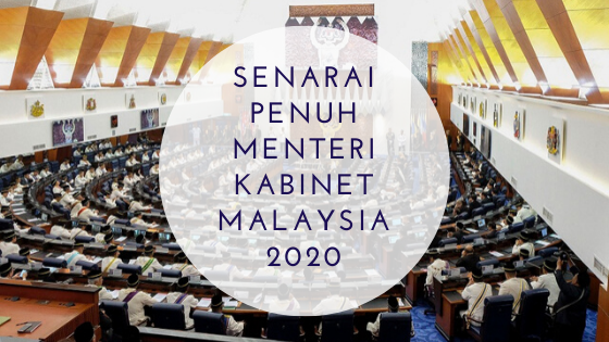 Senarai Penuh Menteri Kabinet Malaysia 2020