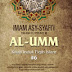 AL-UMM #6: Kitab Induk Fiqih Islam ; Imam As-Syafi'i