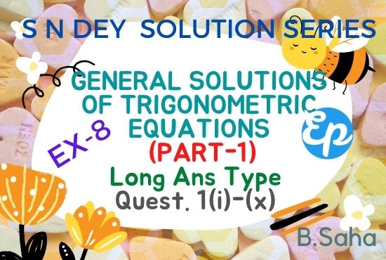 GENERAL SOLUTIONS OF TRIGONOMETRIC EQUATIONS (PART-1)