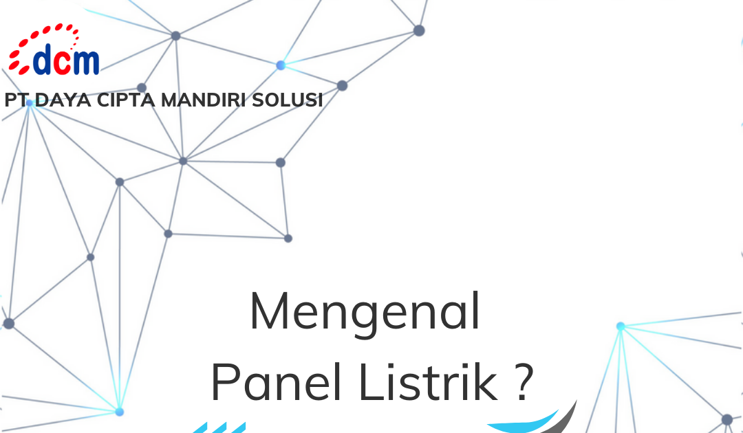 MENGENAL PANEL LISTRIK , JENIS DAN SPESIFIKASINYA